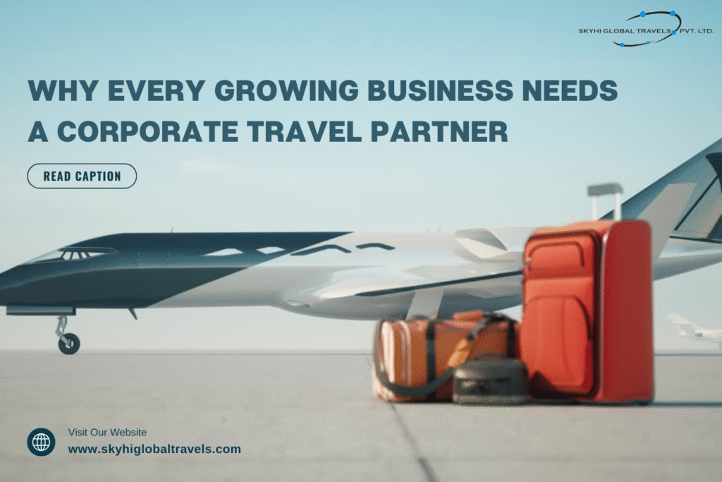 Why Every Growing Business Needs a Corporate Travel Partner