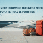 Why Every Growing Business Needs a Corporate Travel Partner