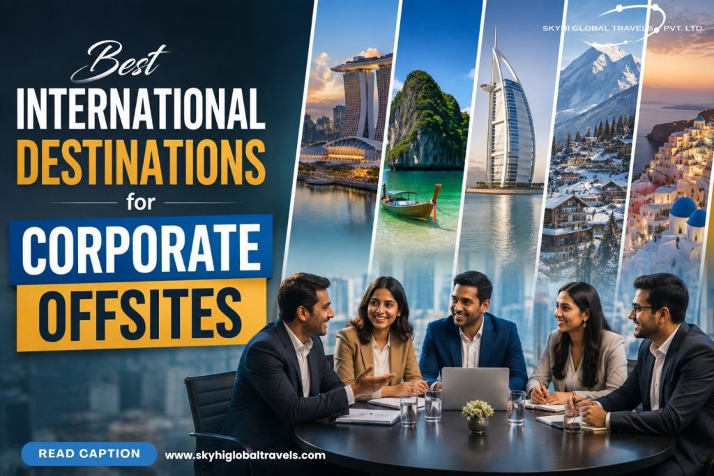 Best International Destinations for Corporate Offsites